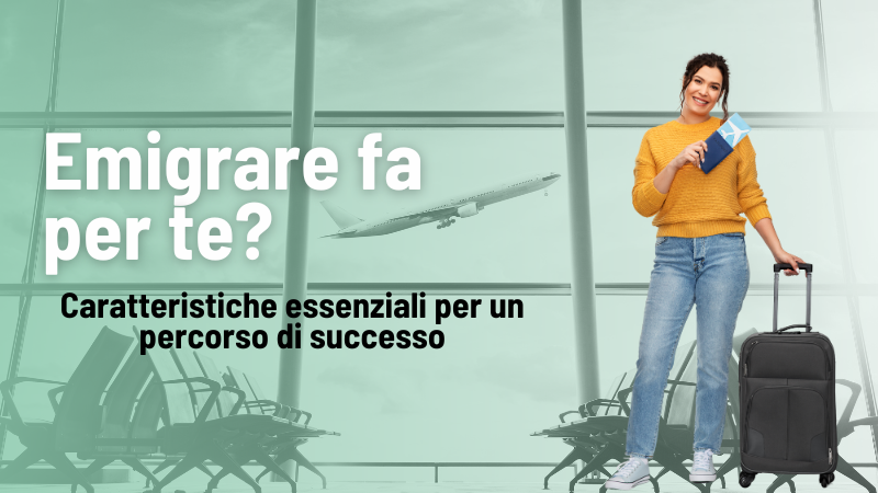 emigrare-fa-per-te-caratteristiche-essenziali-per-un-percorso-di-successo-vitae-professionals